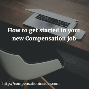 How to get started in your new Compensation job