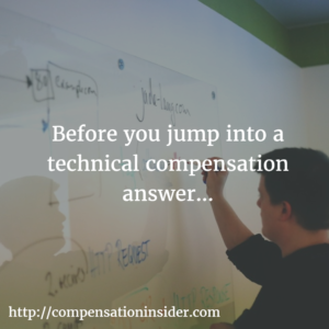 Before you jump into a technical compensation answer…