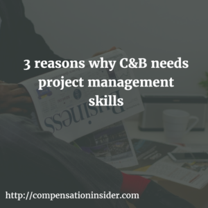 3 reasons why C&B needs project management skills