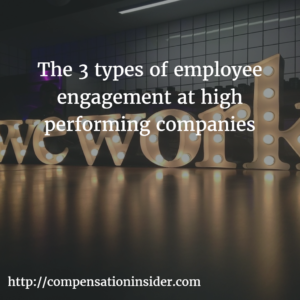 The 3 types of employee engagement at high performing companies