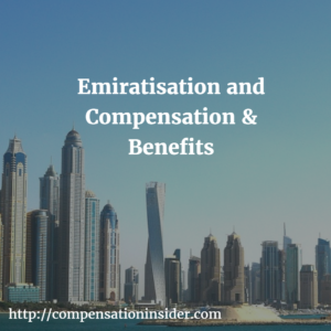 Emiratisation and Compensation & Benefits