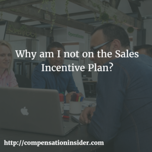 Why am I not on the Sales Incentive Plan?