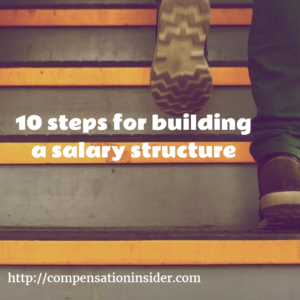 10 steps for building a salary structure