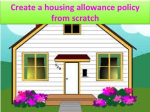 What to think about when you create a housing allowance policy from scratch